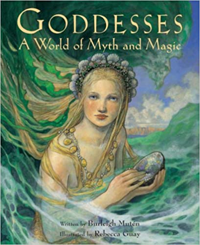 Goddesses: A World Of Myth And Magic