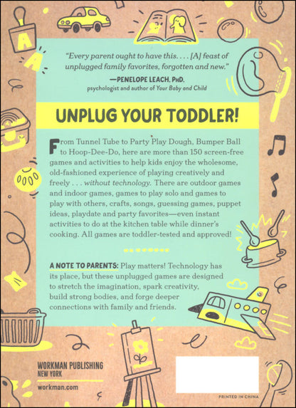 Unplugged Play: Toddler - 155 Activities & Games for Ages 1-2