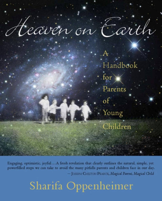 Heaven on Earth - A Handbook for Parents of Young Children (used)