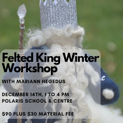 Needle Felted King Winter Workshop