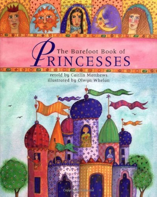 The Barefoot Book Of Princesses