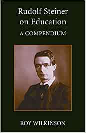 Rudolf Steiner on Education - A Compendium