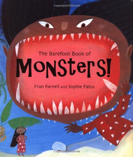 The Barefoot Book Of Monsters