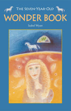 Load image into Gallery viewer, The Seven-Year-Old Wonder Book
