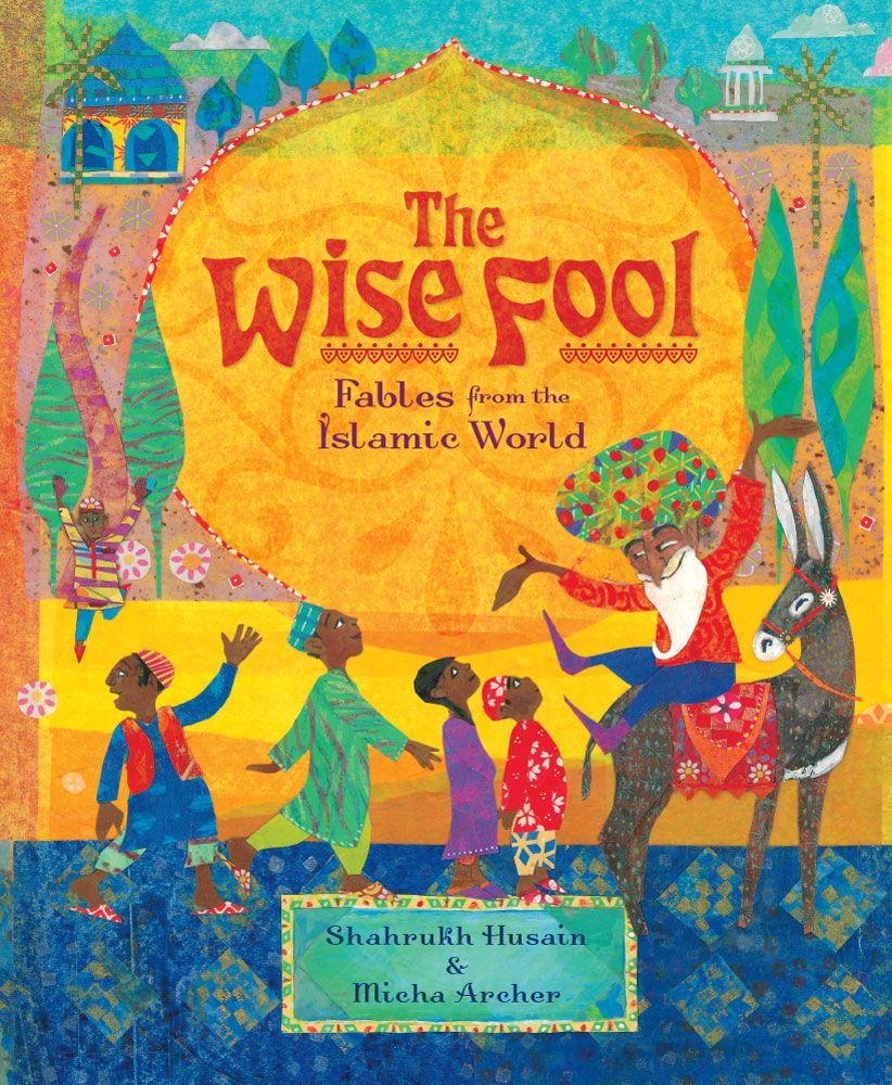 The Wise Fool - Fables from the Islamic World