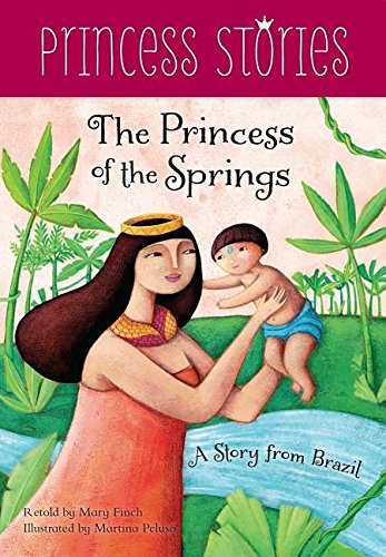 The Princess of the Springs : A story from Brazil