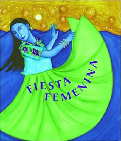 Fiesta Femenina: Homenaje A Las Mujeres A Través De Historias Tradicionales Mexicanos