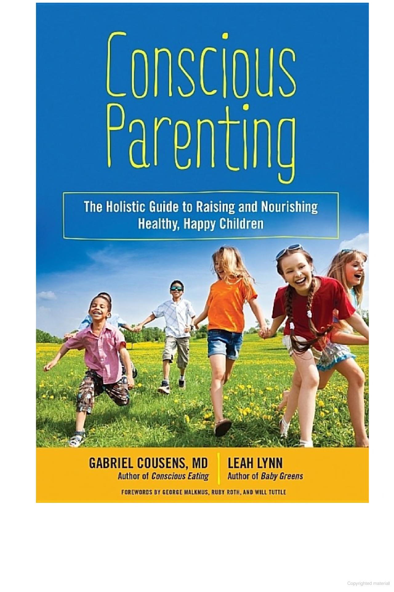Conscious Parenting - The Holistic Guide to Raising and Nourishing Healthy, Happy Children
