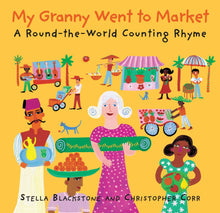 Load image into Gallery viewer, My Granny Went To Market: A Round-the-world Counting Rhyme
